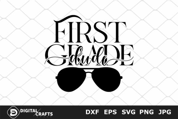First Grade Dude, Back to School SVG: Your Ultimate Creative Companion for the New School Year